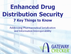 7 Things to Know About DSCSA Enhanced Drug Distribution Security Requirements